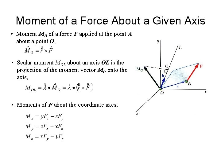 Moment of a Force About a Given Axis • Moment MO of a force