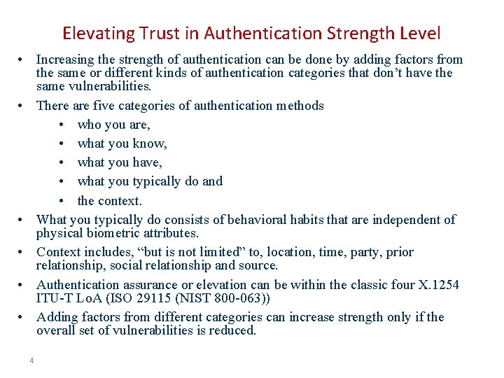 Elevating Trust in Authentication Strength Level • Increasing the strength of authentication can be