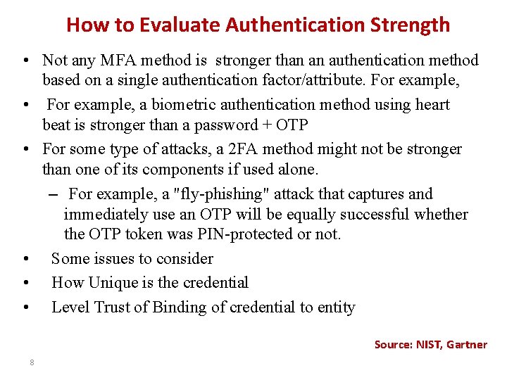 How to Evaluate Authentication Strength • Not any MFA method is stronger than an
