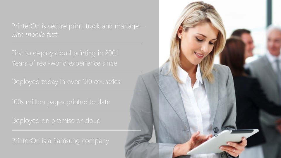 Printer. On is secure print, track and manage— with mobile first First to deploy