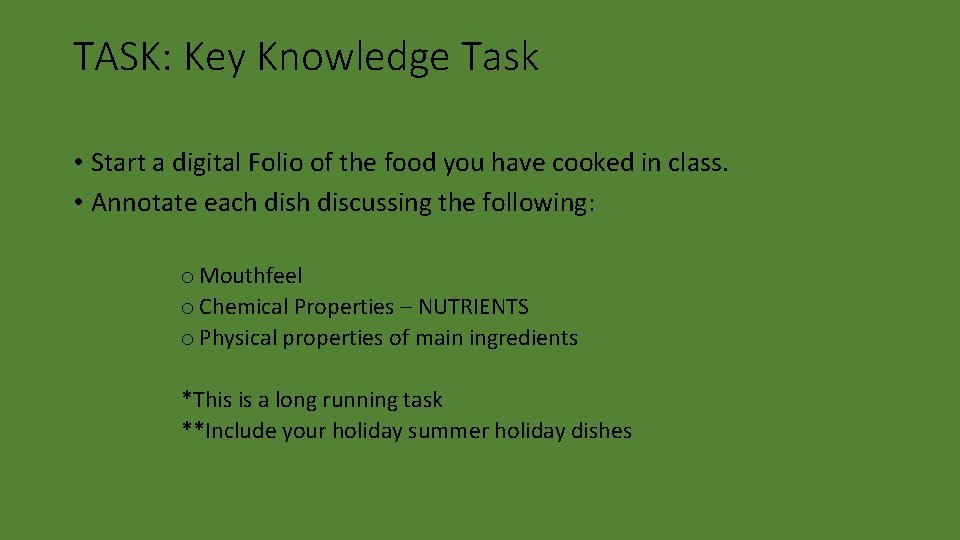 TASK: Key Knowledge Task • Start a digital Folio of the food you have