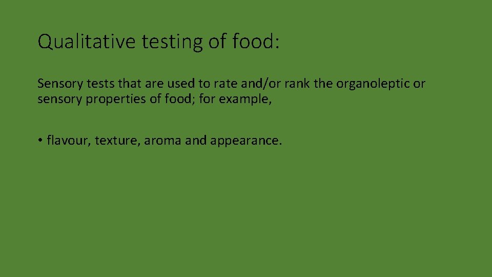 Qualitative testing of food: Sensory tests that are used to rate and/or rank the