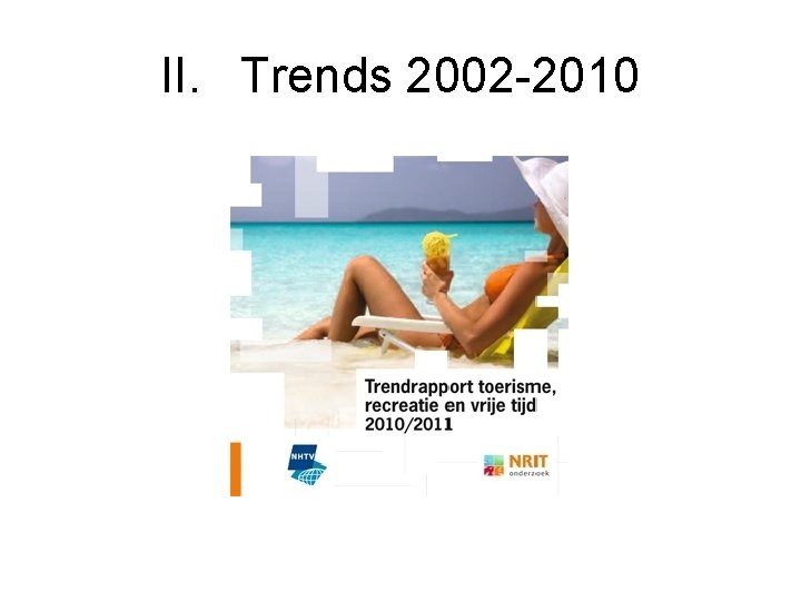 II. Trends 2002 -2010 