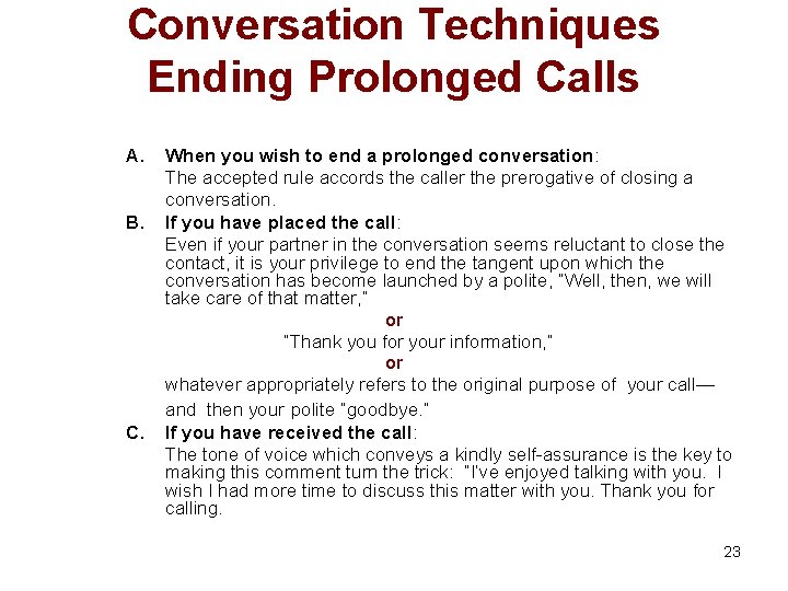  Conversation Techniques Ending Prolonged Calls A. B. When you wish to end a