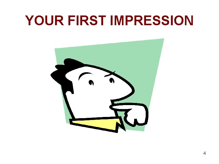 YOUR FIRST IMPRESSION 4 