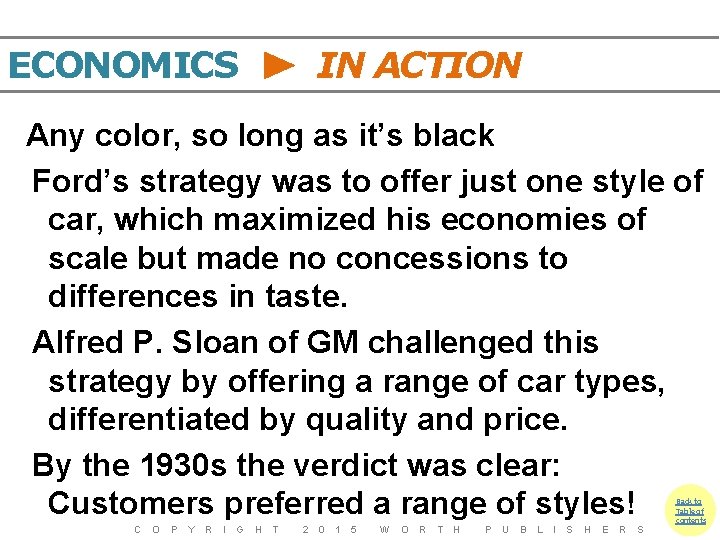 ECONOMICS IN ACTION Any color, so long as it’s black Ford’s strategy was to