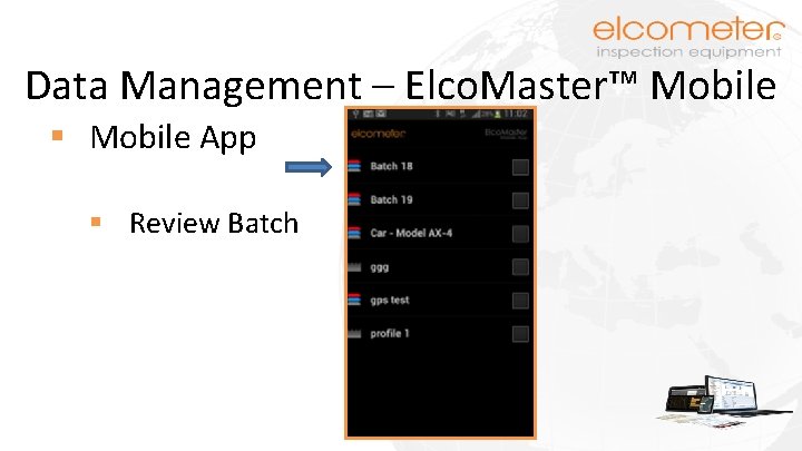 Data Management – Elco. Master™ Mobile § Mobile App § Review Batch 