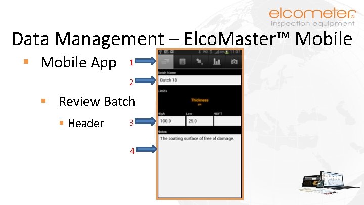 Data Management – Elco. Master™ Mobile § Mobile App 1 2 § Review Batch