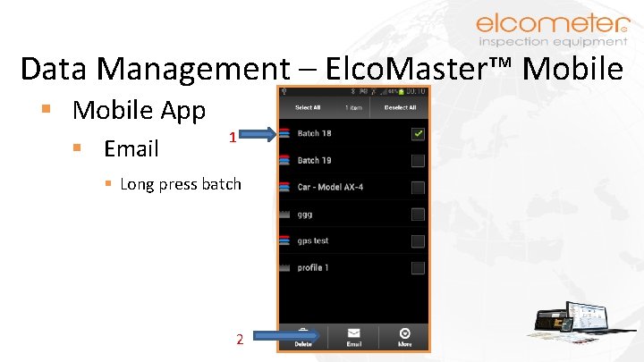 Data Management – Elco. Master™ Mobile § Mobile App § Email 1 § Long