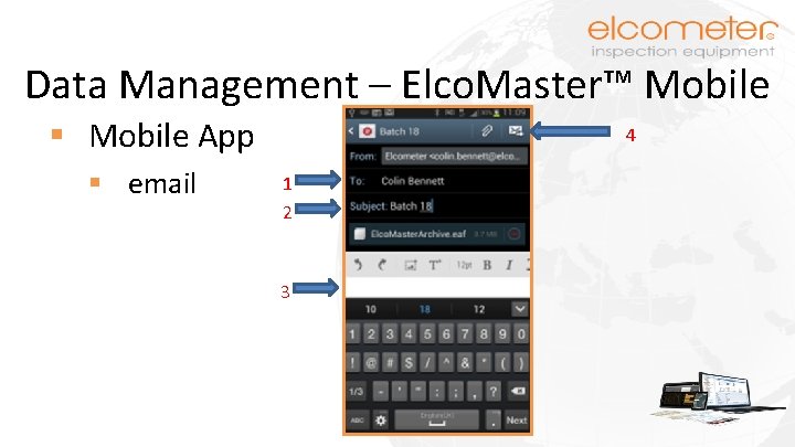 Data Management – Elco. Master™ Mobile § Mobile App § email 4 1 2