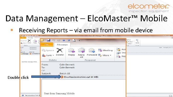 Data Management – Elco. Master™ Mobile § Receiving Reports – via email from mobile