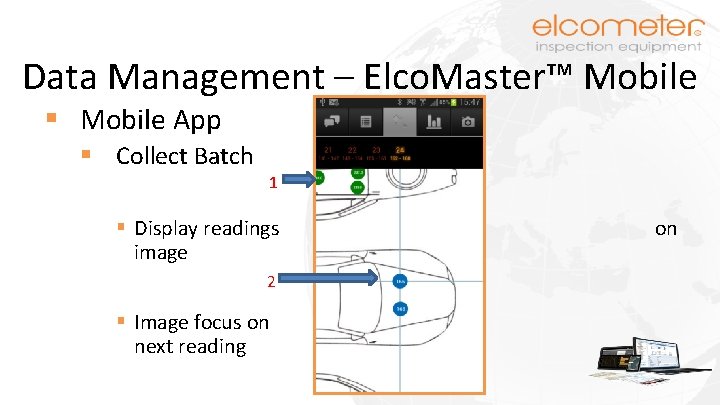 Data Management – Elco. Master™ Mobile § Mobile App § Collect Batch 1 §