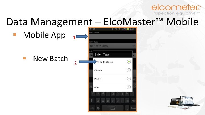 Data Management – Elco. Master™ Mobile § Mobile App § New Batch 1 2