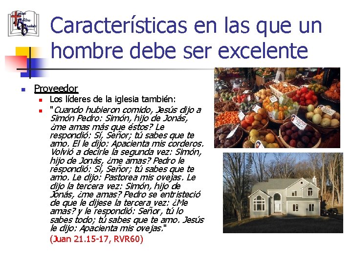 Características en las que un hombre debe ser excelente n Proveedor n n Los