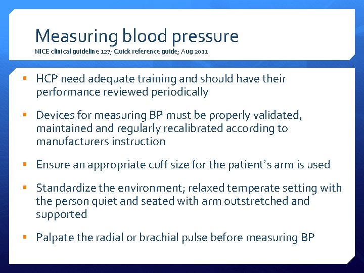 Measuring blood pressure NICE clinical guideline 127; Quick reference guide; Aug 2011 § HCP