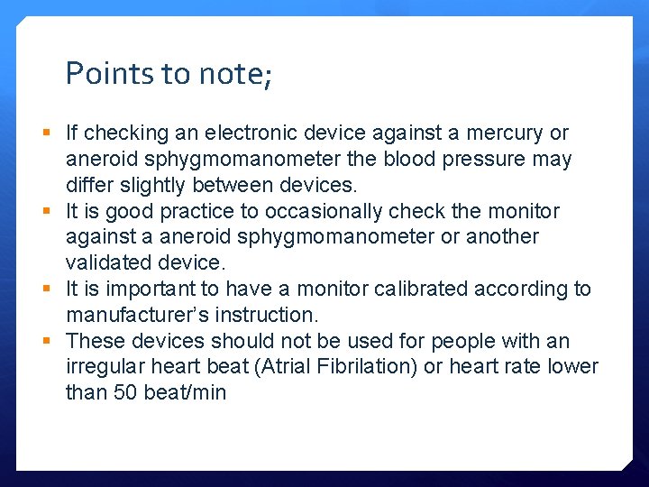 Points to note; § If checking an electronic device against a mercury or aneroid