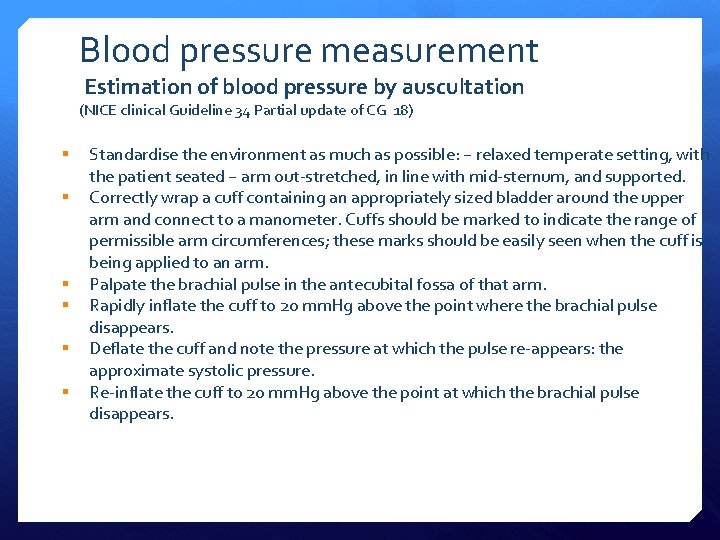 Blood pressure measurement Estimation of blood pressure by auscultation (NICE clinical Guideline 34 Partial
