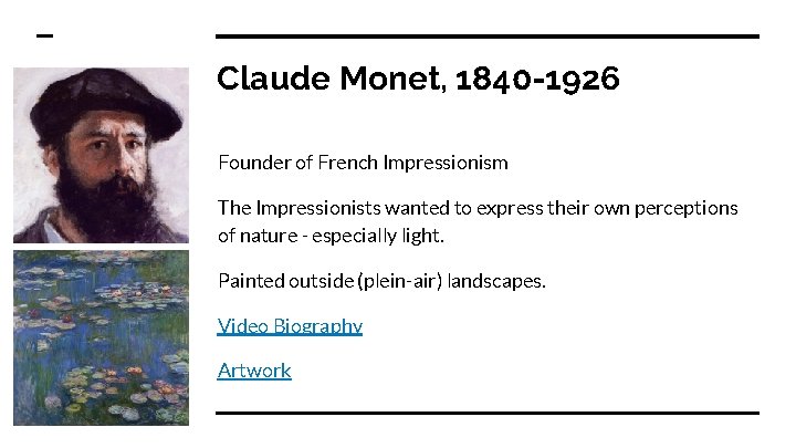 Claude Monet, 1840 -1926 Founder of French Impressionism The Impressionists wanted to express their