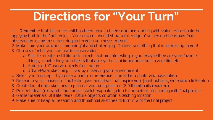 Directions for “Your Turn” 1. Remember that this entire unit has been about observation