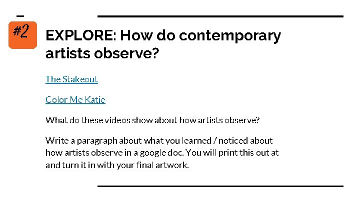 #2 EXPLORE: How do contemporary artists observe? The Stakeout Color Me Katie What do