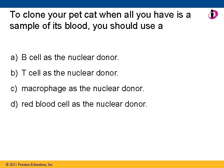 To clone your pet cat when all you have is a sample of its