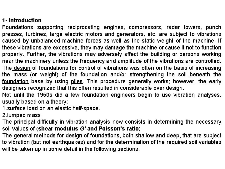 1 - Introduction Foundations supporting reciprocating engines, compressors, radar towers, punch presses, turbines, large