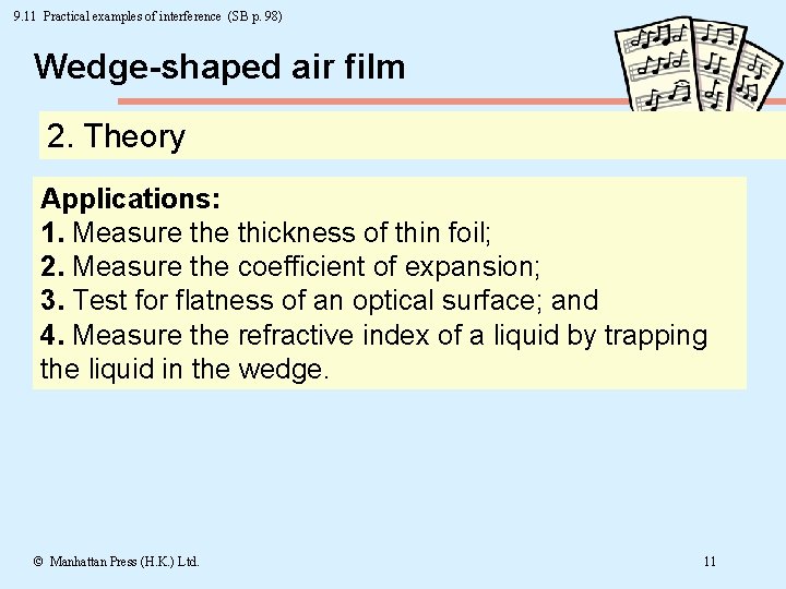 9. 11 Practical examples of interference (SB p. 98) Wedge-shaped air film 2. Theory