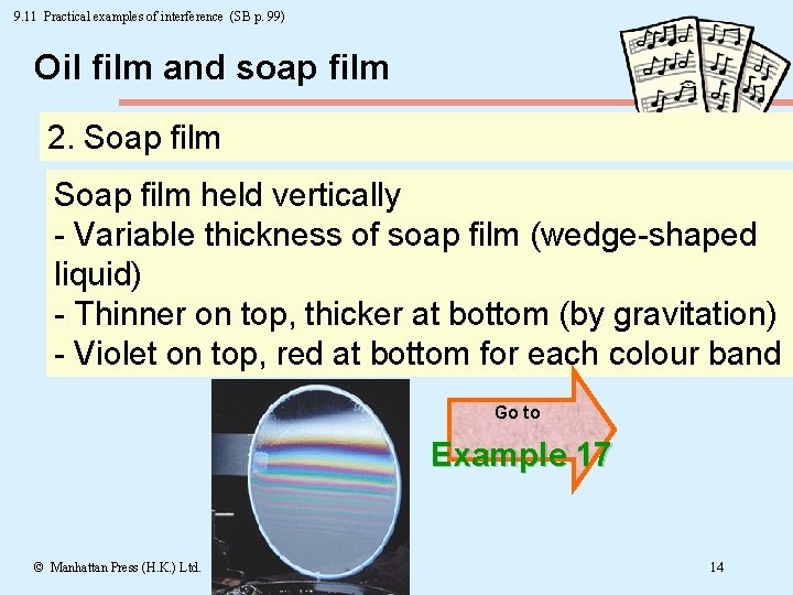 9. 11 Practical examples of interference (SB p. 99) Oil film and soap film