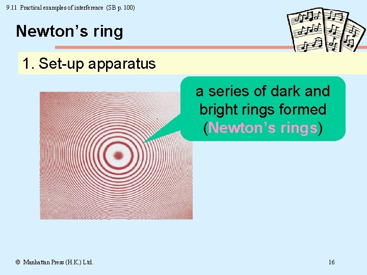 9. 11 Practical examples of interference (SB p. 100) Newton’s ring 1. Set-up apparatus