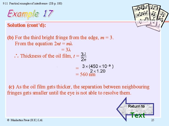 9. 11 Practical examples of interference (SB p. 100) Solution (cont’d): (b) For the