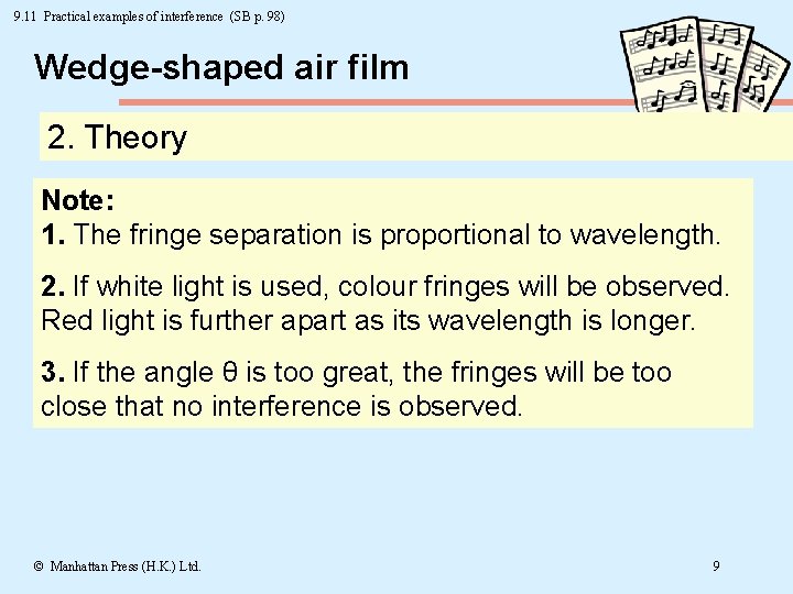 9. 11 Practical examples of interference (SB p. 98) Wedge-shaped air film 2. Theory