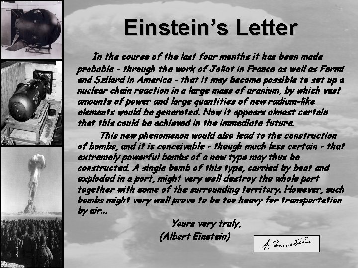 Einstein’s Letter In the course of the last four months it has been made