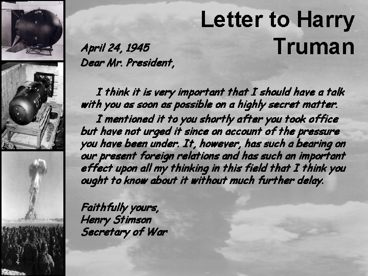 April 24, 1945 Dear Mr. President, Letter to Harry Truman I think it is