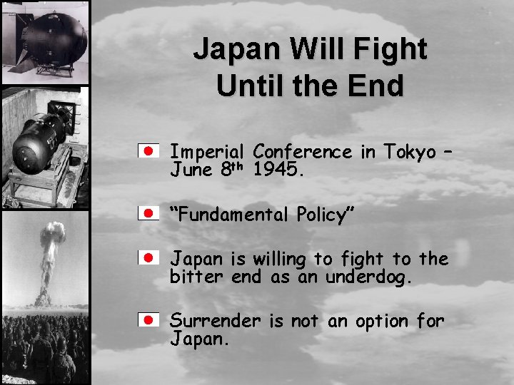 Japan Will Fight Until the End Imperial Conference in Tokyo – June 8 th