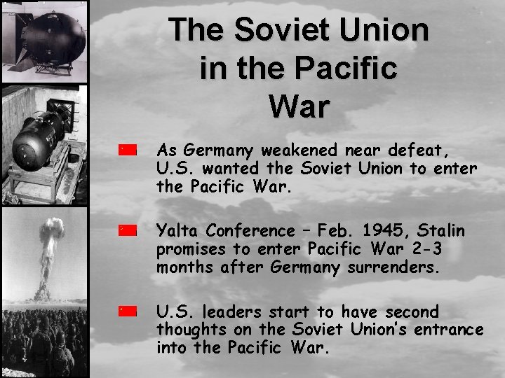 The Soviet Union in the Pacific War As Germany weakened near defeat, U. S.