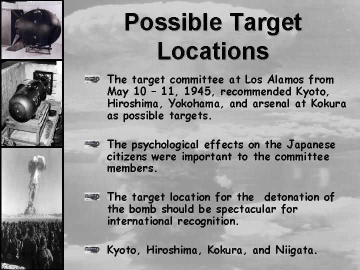 Possible Target Locations The target committee at Los Alamos from May 10 – 11,