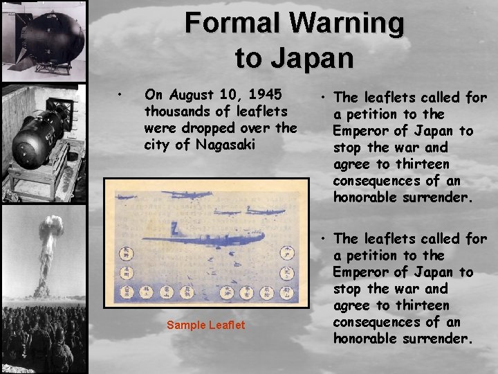 Formal Warning to Japan • On August 10, 1945 thousands of leaflets were dropped