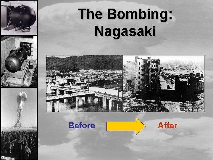 The Bombing: Nagasaki Before After 