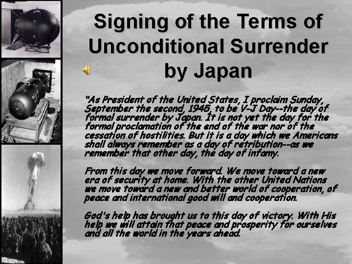 Signing of the Terms of Unconditional Surrender by Japan “As President of the United