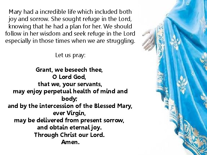 Mary had a incredible life which included both joy and sorrow. She sought refuge