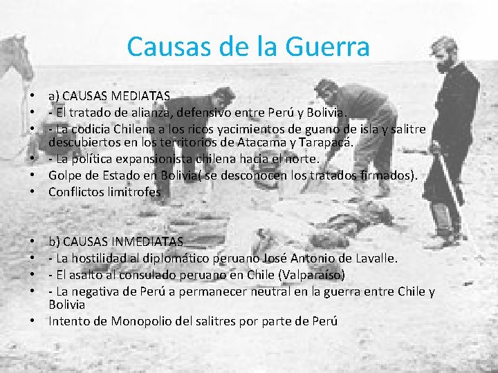 Causas de la Guerra • a) CAUSAS MEDIATAS • - El tratado de alianza,