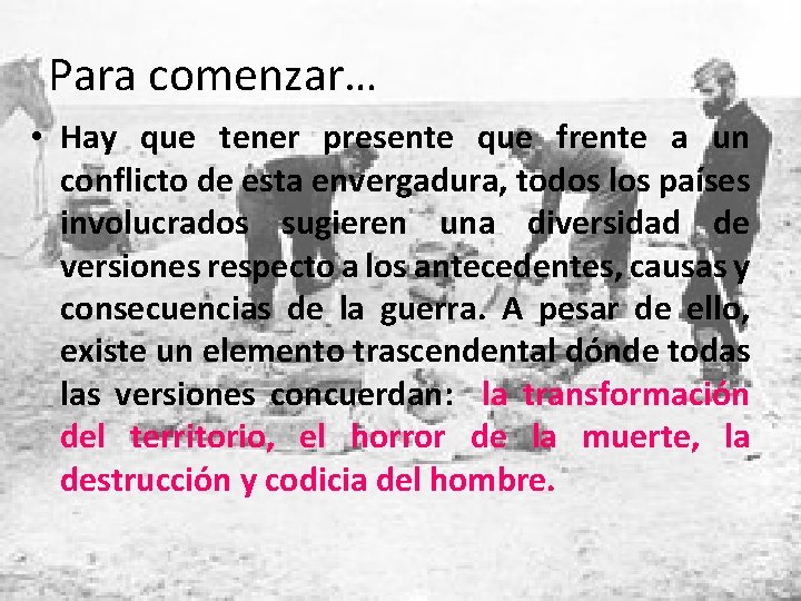 Para comenzar… • Hay que tener presente que frente a un conflicto de esta