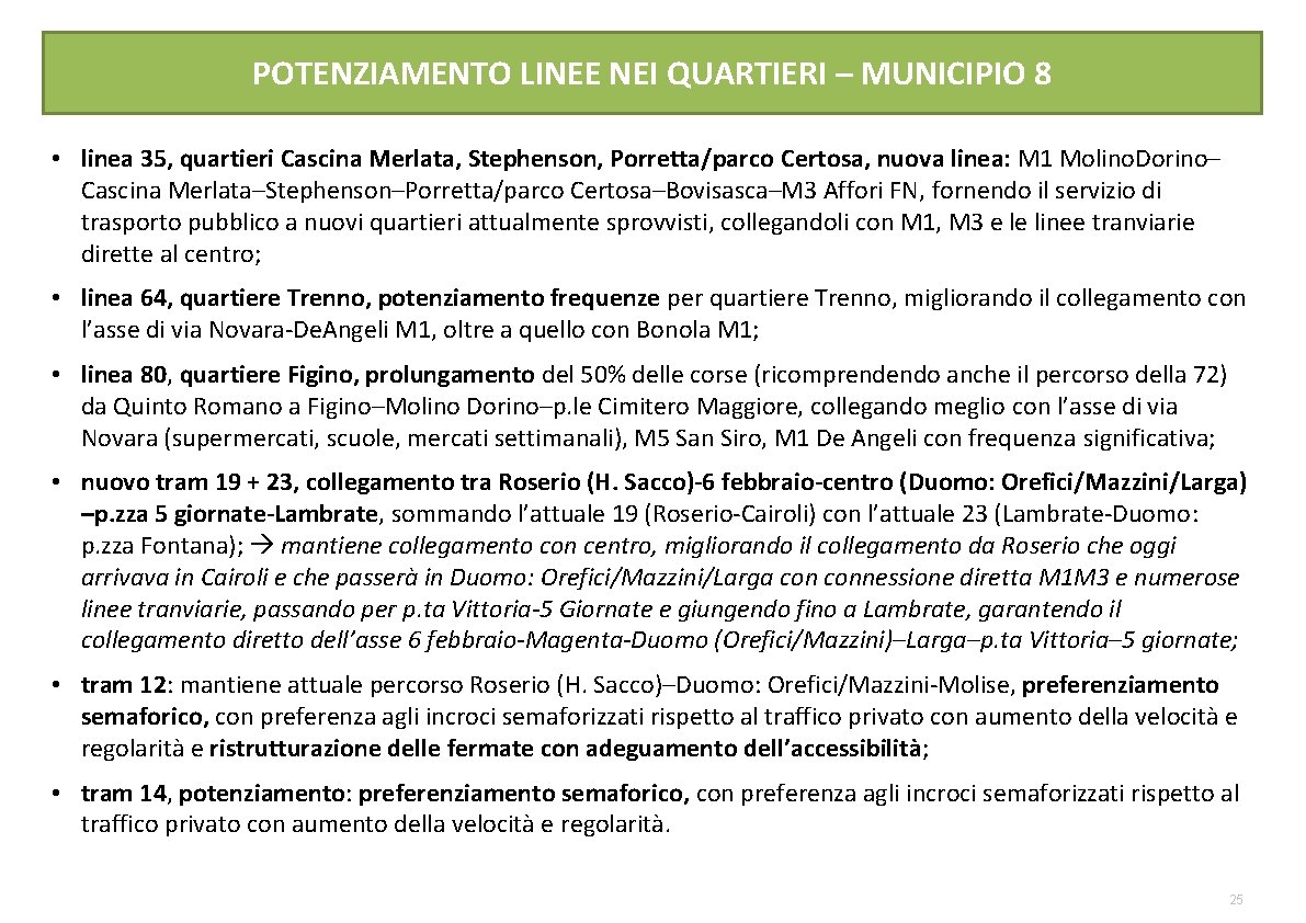 POTENZIAMENTO LINEE NEI QUARTIERI – MUNICIPIO 8 • linea 35, quartieri Cascina Merlata, Stephenson,