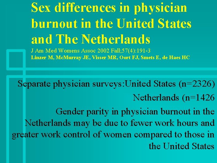 Sex differences in physician burnout in the United States and The Netherlands J Am