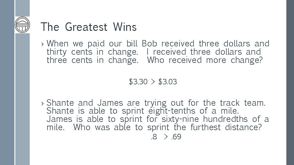 The Greatest Wins › When we paid our bill Bob received three dollars and