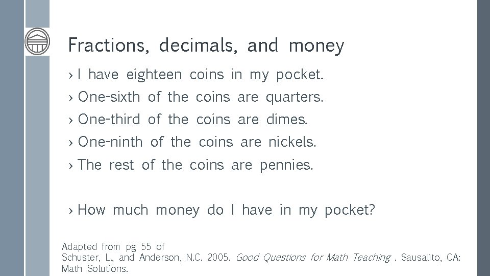 Fractions, decimals, and money › I have eighteen coins in my pocket. › One-sixth