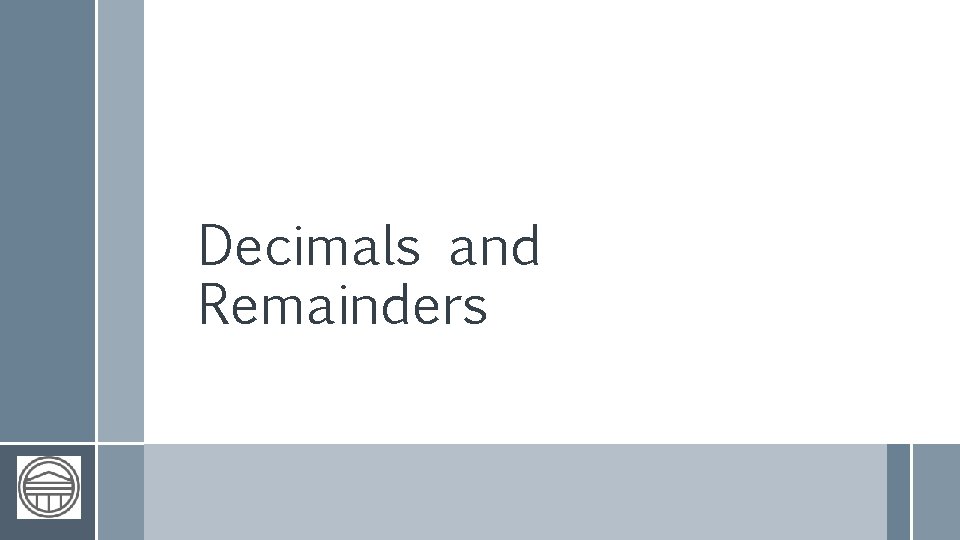 Decimals and Remainders 