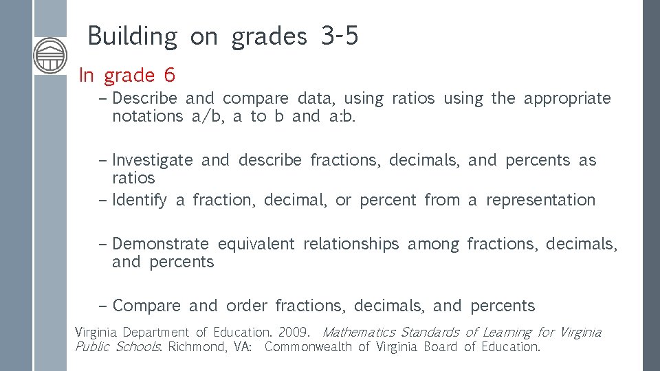 Building on grades 3 -5 In grade 6 – Describe and compare data, using