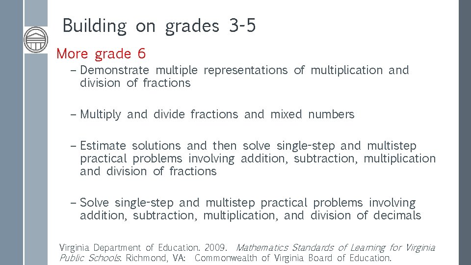 Building on grades 3 -5 More grade 6 – Demonstrate multiple representations of multiplication