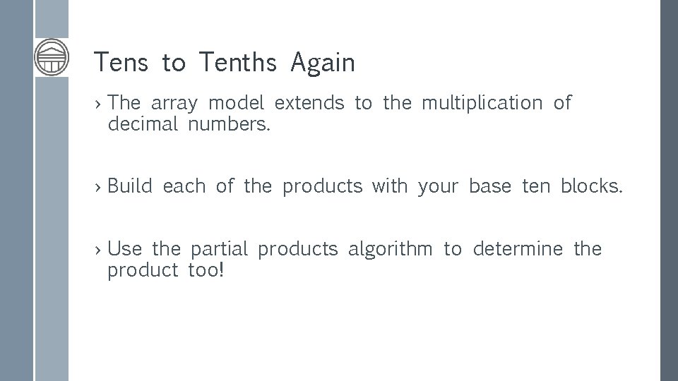 Tens to Tenths Again › The array model extends to the multiplication of decimal